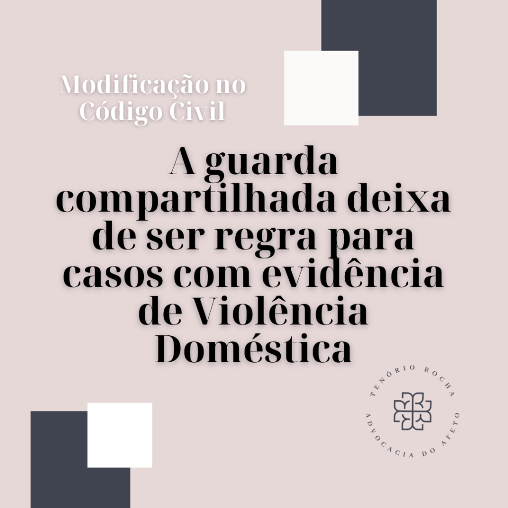 Guarda Compartilhada x Violência&nbsp;Doméstica